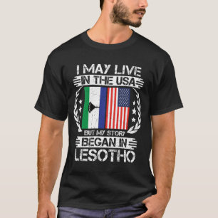 My Story Began In Lesotho T-Shirt
