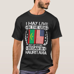 My Story Began In Mauritania T-Shirt