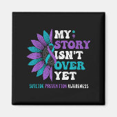 My Story Isn't Over Yet Suicide Prevention Awarene Magnet (Vorne)