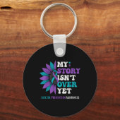 My Story Isnt Over Yet Suicide Prevention Awarene Schlüsselanhänger (Vorderseite)