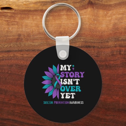 My Story Isnt Over Yet Suicide Prevention Awarene Schlüsselanhänger (Vorderseite)