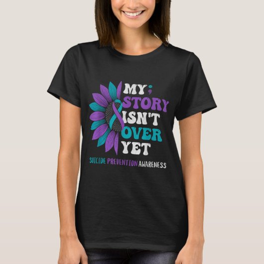 My Story Isnt Over Yet Suicide Prevention Awarene T-Shirt (Vorderseite)