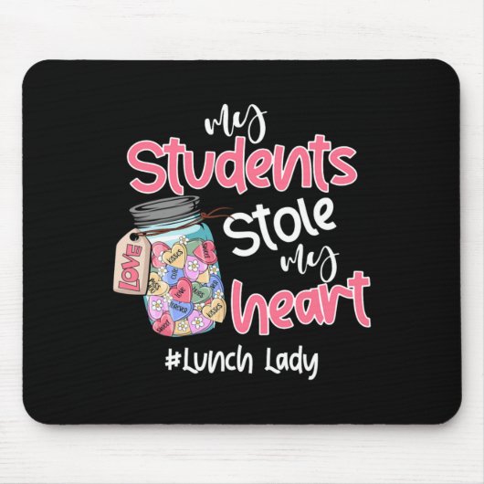 My Student Stole My Heart Lunch Lady Valentine Day Mousepad (Vorne)