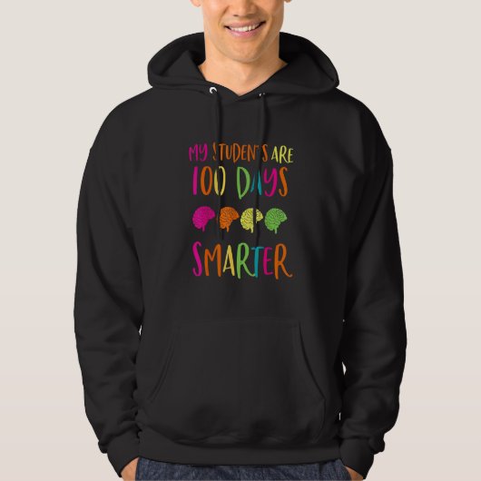 My Students Are 100 Days Smarter 100th Day of Scho Hoodie (Vorderseite)