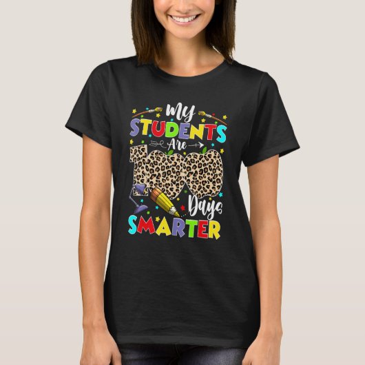 My Students Are 100 Days Smarter 100th Day of Scho T-Shirt (Vorderseite)