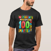 My Students Are 100 Days Smarter Happy 100th Day o T-Shirt (Vorderseite)