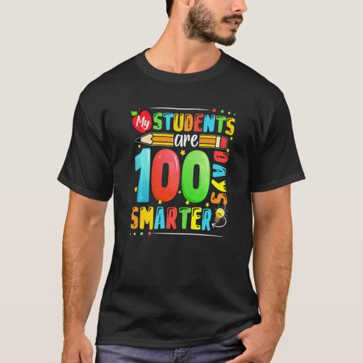 My Students Are 100 Days Smarter Happy 100th Day o T-Shirt (Vorderseite)