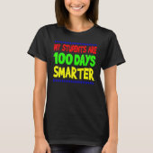 My Students Are 100 Days Smarter Happy Teacher Sch T-Shirt (Vorderseite)