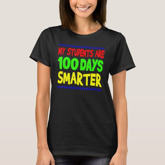 My Students Are 100 Days Smarter Happy Teacher Sch T-Shirt (Vorderseite)