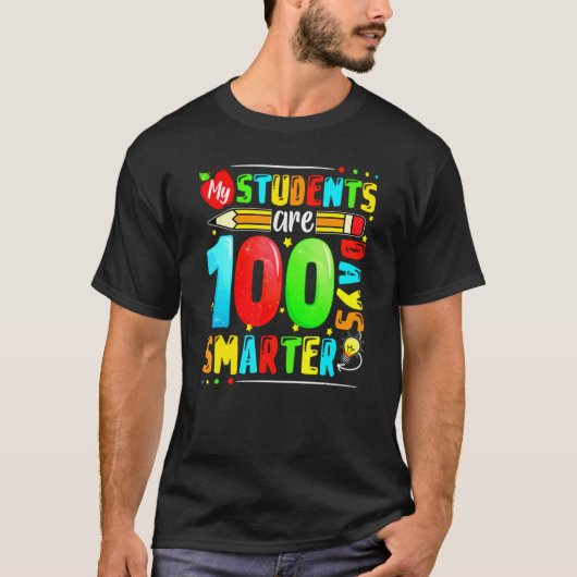 My Students Are 100 Days Smarter Happy Teacher Sch T-Shirt (Vorderseite)