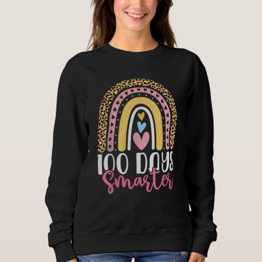 My Students Are 100 Days Smarter rainbow Happy Tea Sweatshirt (Vorderseite)