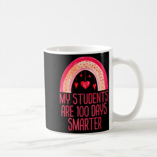 My Students Are 100 Days Smarter Rainbow Valentine Kaffeetasse (Rechts)