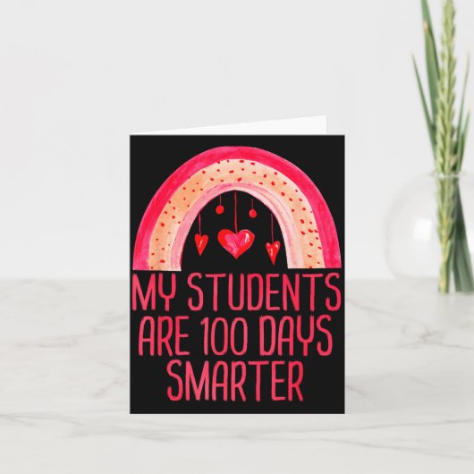 My Students Are 100 Days Smarter Rainbow Valentine Karte (Vorderseite)