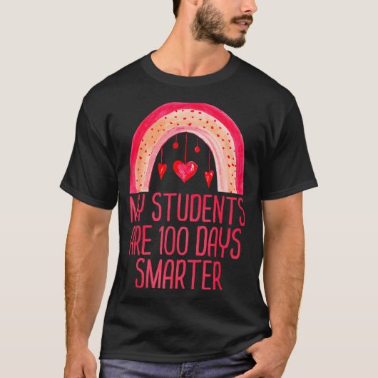 My Students Are 100 Days Smarter Rainbow Valentine T-Shirt (Vorderseite)