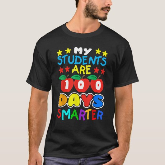 My Students Are 100 Days Smarter Teacher and Stud T-Shirt (Vorderseite)