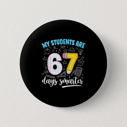 My Students Are 67 Days Smarter Funny Teacher Kids Button (Vorderseite)