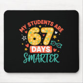 My Students Are 67 Days Smarter Funny Teacher Kids Mousepad (Vorne)