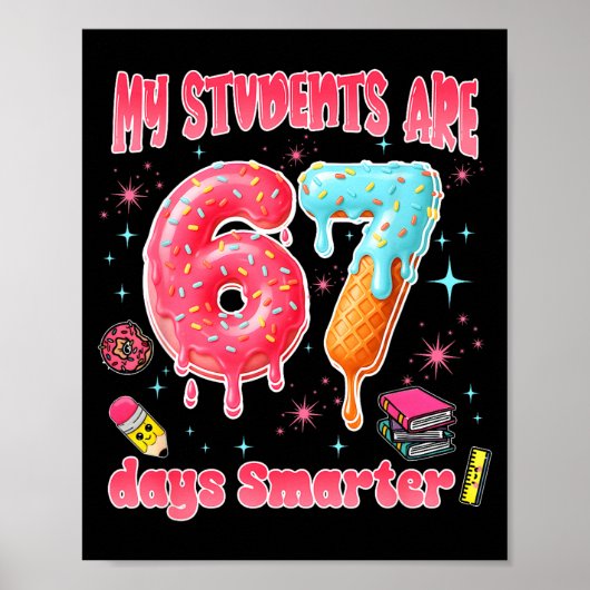 My Students Are 67 Days Smarter Funny Teacher Kids Poster (Vorne)