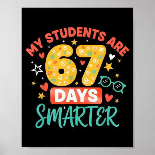 My Students Are 67 Days Smarter Funny Teacher Kids Poster (Vorne)