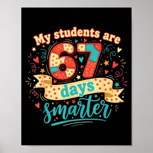 My Students Are 67 Days Smarter Funny Teacher Kids Poster (Vorne)