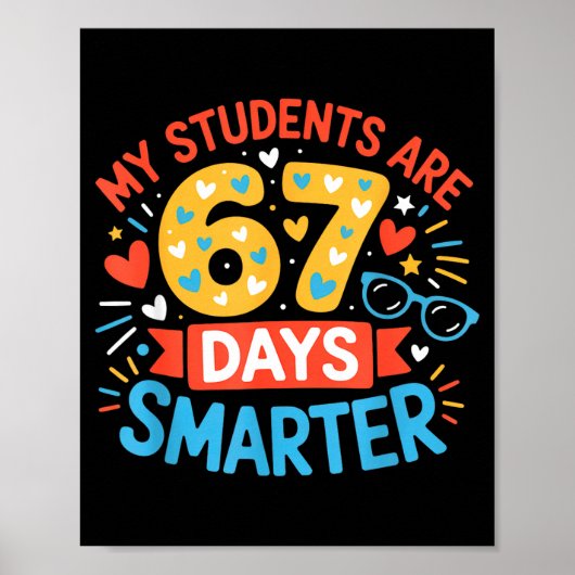 My Students Are 67 Days Smarter Funny Teacher Kids Poster (Vorne)