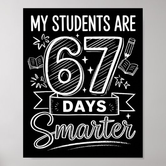 My Students Are 67 Days Smarter Funny Teacher Kids Poster (Vorne)
