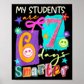My Students Are 67 Days Smarter Funny Teacher Kids Poster (Vorne)