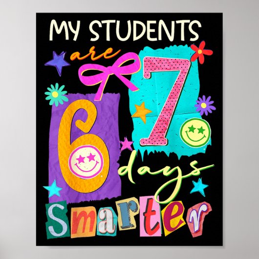 My Students Are 67 Days Smarter Funny Teacher Kids Poster (Vorne)