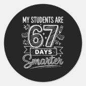 My Students Are 67 Days Smarter Funny Teacher Kids Runder Aufkleber (Vorderseite)