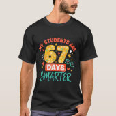 My Students Are 67 Days Smarter Funny Teacher Kids T-Shirt (Vorderseite)