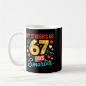 My Students Are 67 Days Smarter Teacher 6 7 Meme  Kaffeetasse (Links)