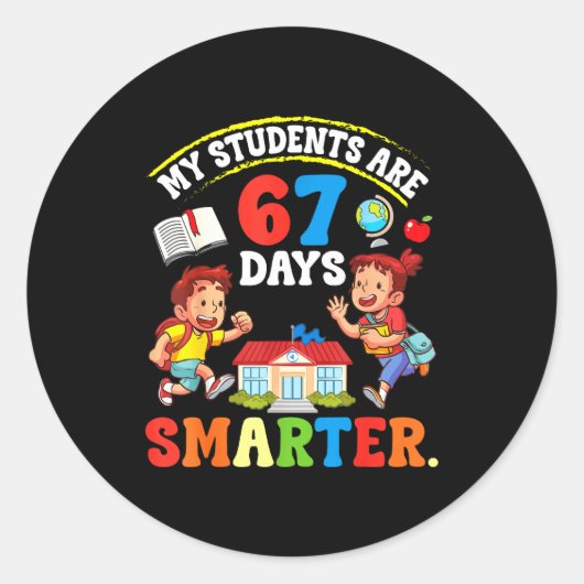 My Students Are 67 Days Smarter Teacher Clroom Cel Runder Aufkleber (Vorderseite)