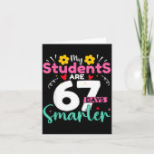 My Students Are 67 Days Smarter Teachers 100 Days Karte (Vorderseite)