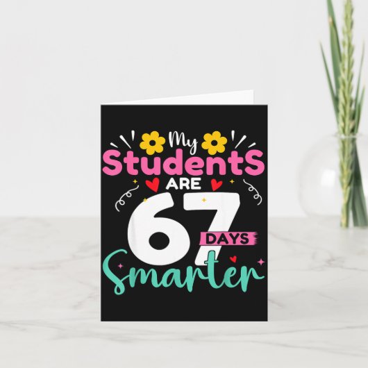 My Students Are 67 Days Smarter Teachers 100 Days Karte (Vorderseite)
