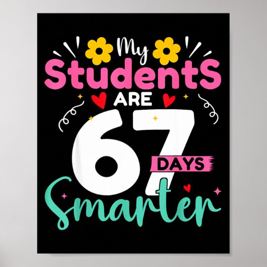 My Students Are 67 Days Smarter Teachers 100 Days Poster (Vorne)