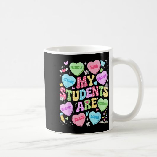 My Students Are Kind Strong Valentine Teacher Wome Kaffeetasse (Rechts)