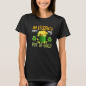 My Students Are My Pot Of Gold, Teacher St Patrick T-Shirt (Vorderseite)