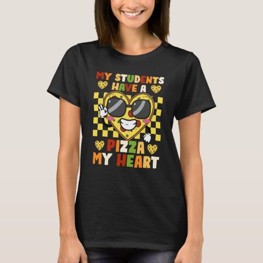 My Students Have a Pizza Of My Heart Teacher Valen T-Shirt (Vorderseite)