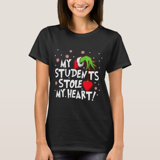 My Students Stole My Heart School Teacher Funny Ch T-Shirt (Vorderseite)