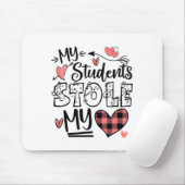 My Students Stole My Heart Teacher Valentines Day Mousepad (Mit Mouse)