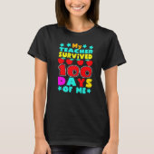 My Students Survived 100 Days of Me Teacher Studen T-Shirt (Vorderseite)
