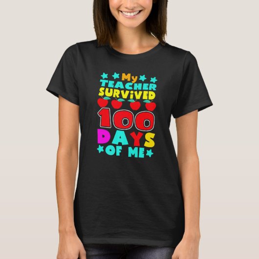 My Students Survived 100 Days of Me Teacher Studen T-Shirt (Vorderseite)