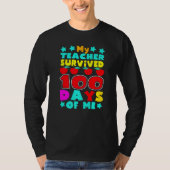 My Students Survived 100 Days of Me Teacher Studen T-Shirt (Vorderseite)