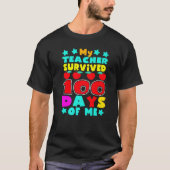 My Students Survived 100 Days of Me Teacher Studen T-Shirt (Vorderseite)
