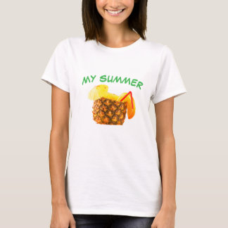 MY SUMMER – Pineapple Juice Tropical Summer Vibes  T-Shirt