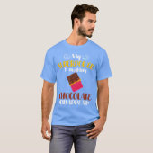 My Superpower Is Making Chocolate Disappear Funny T-Shirt (Vorne ganz)