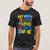 My Teacher Survived 100 Days Of Me 100th Day Party T-Shirt (Vorderseite)