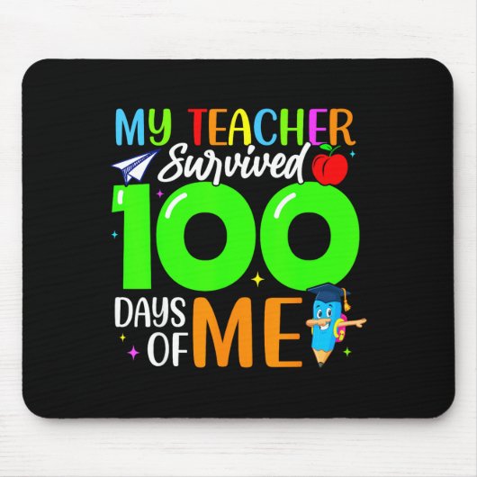 My Teacher Survived 100 Days Of Me For Students Ki Mousepad (Vorne)