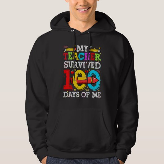 My Teacher Survived 100 Days Of Me Funny 100th Day Hoodie (Vorderseite)