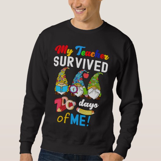 My Teacher Survived 100 Days Of Me  School Gnomies Sweatshirt (Vorderseite)